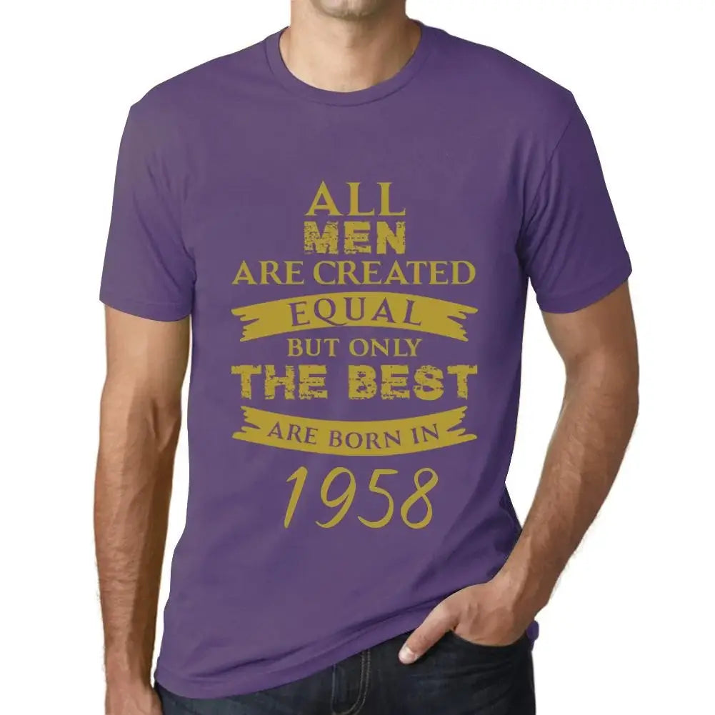 Men's Graphic T-Shirt All Men Are Created Equal but Only the Best Are Born in 1958 66th Birthday Anniversary 66 Year Old Gift 1958 Vintage Eco-Friendly Short Sleeve Novelty Tee