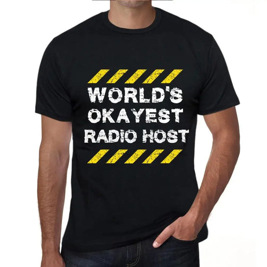 Men's Graphic T-Shirt Worlds Okayest Radio Host Eco-Friendly Limited Edition Short Sleeve Tee-Shirt Vintage Birthday Gift Novelty