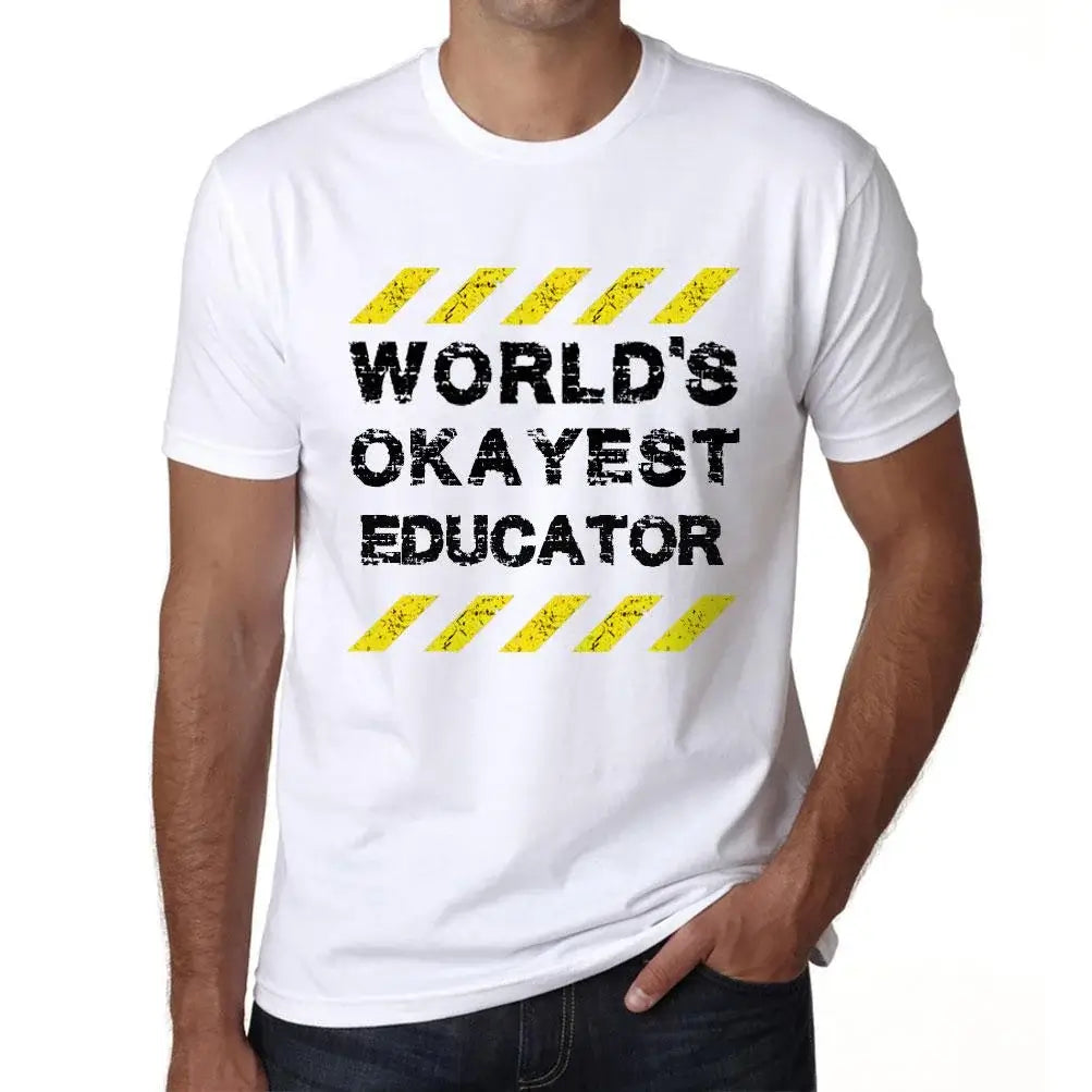 Men's Graphic T-Shirt Worlds Okayest Educator Eco-Friendly Limited Edition Short Sleeve Tee-Shirt Vintage Birthday Gift Novelty