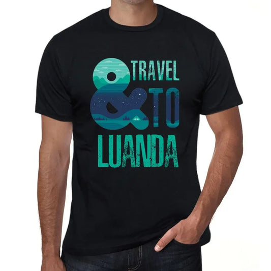 Men's Graphic T-Shirt And Travel To Luanda Eco-Friendly Limited Edition Short Sleeve Tee-Shirt Vintage Birthday Gift Novelty