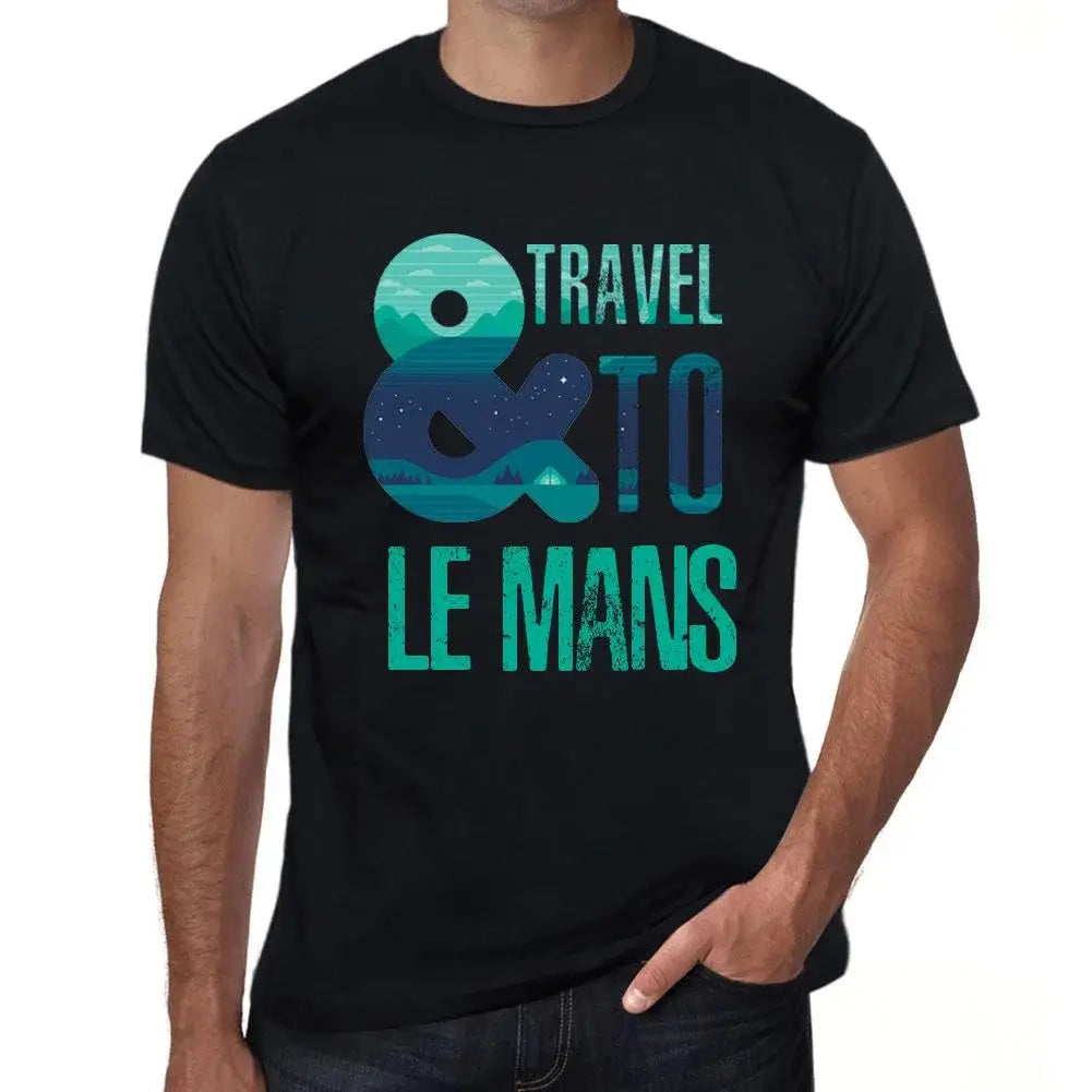 Men's Graphic T-Shirt And Travel To Le Mans Eco-Friendly Limited Edition Short Sleeve Tee-Shirt Vintage Birthday Gift Novelty