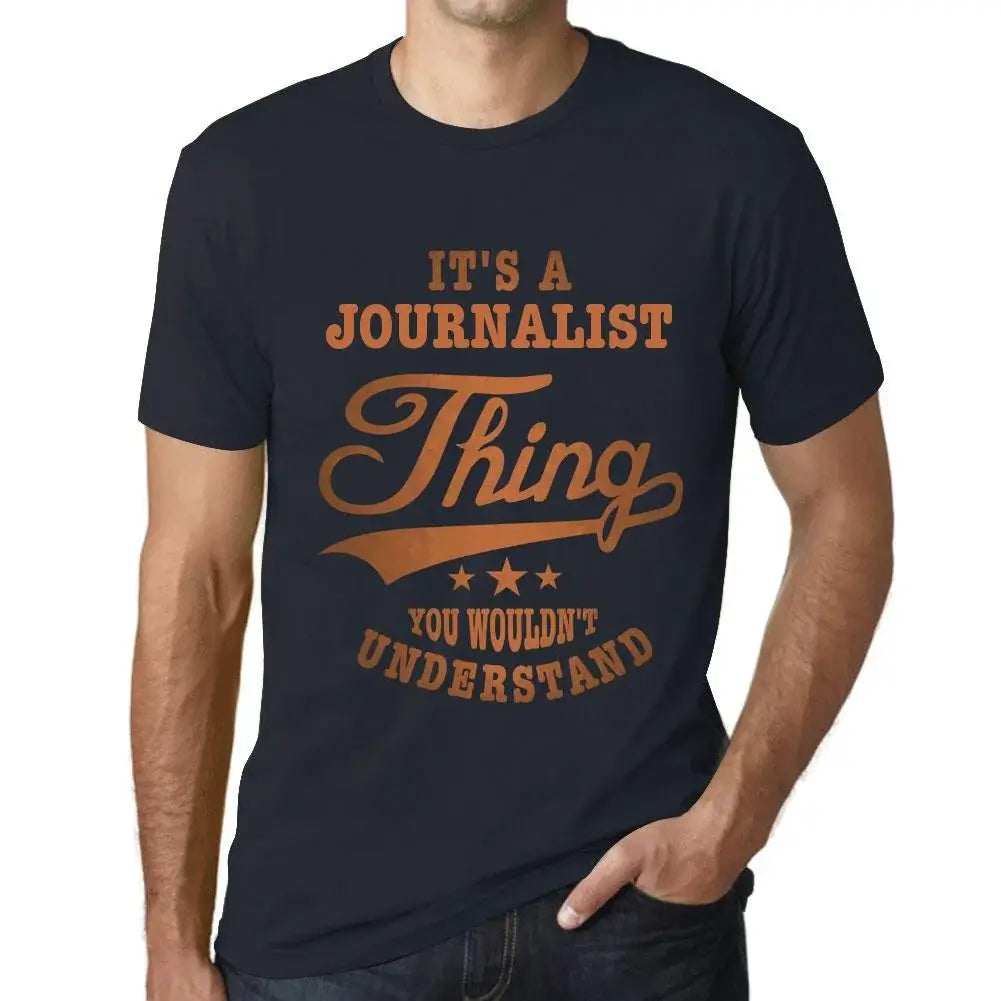 Men's Graphic T-Shirt It's A Journalist Thing You Wouldn’t Understand Eco-Friendly Limited Edition Short Sleeve Tee-Shirt Vintage Birthday Gift Novelty