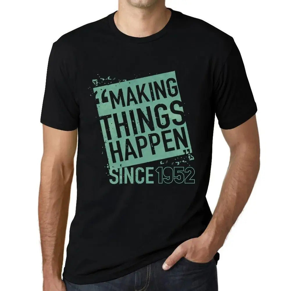 Men's Graphic T-Shirt Making Things Happen Since 1952 72nd Birthday Anniversary 72 Year Old Gift 1952 Vintage Eco-Friendly Short Sleeve Novelty Tee