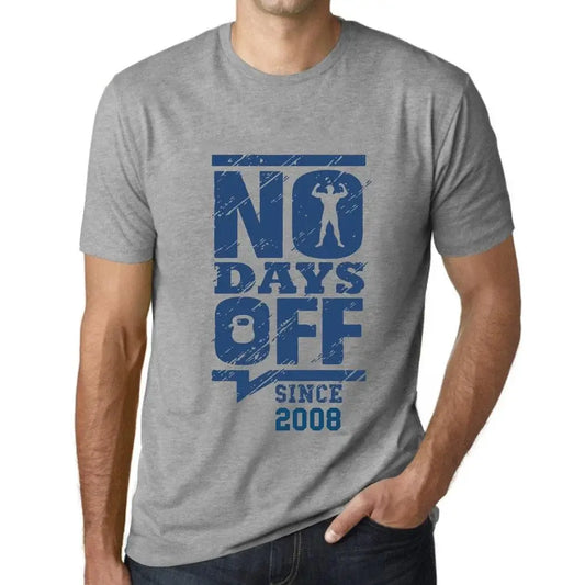 Men's Graphic T-Shirt No Days Off Since 2008 16th Birthday Anniversary 16 Year Old Gift 2008 Vintage Eco-Friendly Short Sleeve Novelty Tee