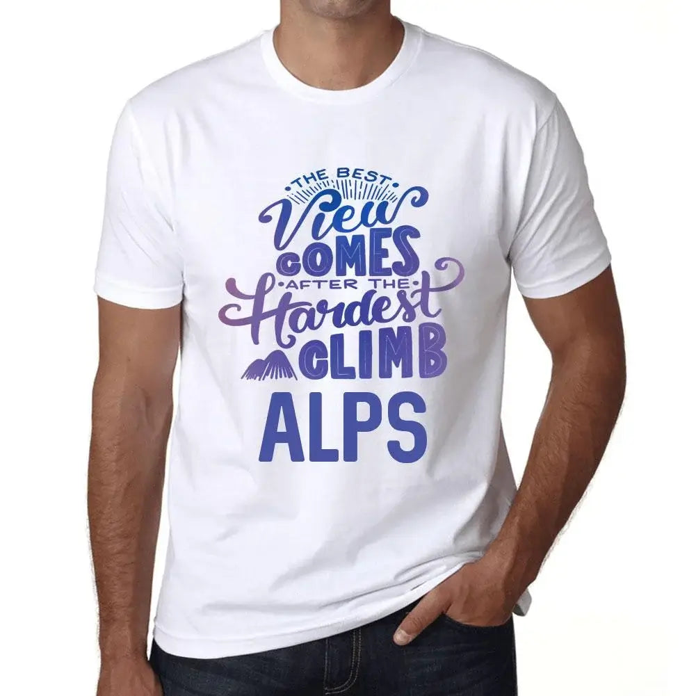 Men's Graphic T-Shirt The Best View Comes After Hardest Mountain Climb Alps Eco-Friendly Limited Edition Short Sleeve Tee-Shirt Vintage Birthday Gift Novelty