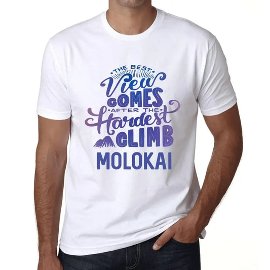 Men's Graphic T-Shirt The Best View Comes After Hardest Mountain Climb Molokai Eco-Friendly Limited Edition Short Sleeve Tee-Shirt Vintage Birthday Gift Novelty