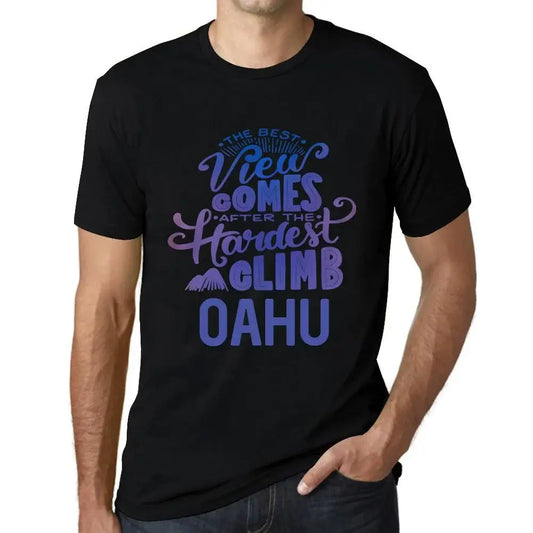 Men's Graphic T-Shirt The Best View Comes After Hardest Mountain Climb Oahu Eco-Friendly Limited Edition Short Sleeve Tee-Shirt Vintage Birthday Gift Novelty