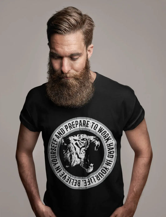 ULTRABASIC Herren-T-Shirt: Glauben Sie an sich selbst und bereiten Sie sich darauf vor, hart zu arbeiten – Tiger-Zitat-Shirt