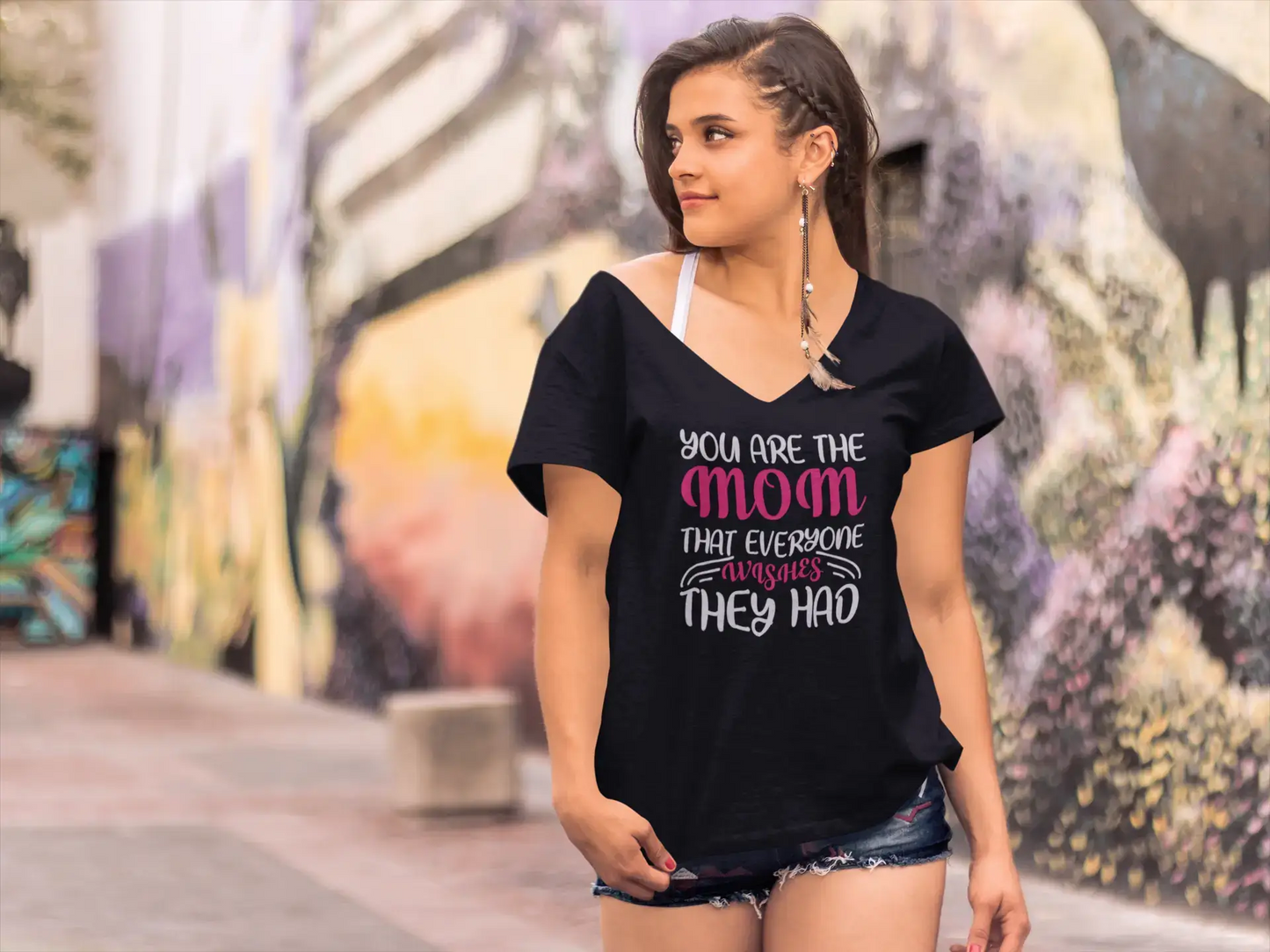 ULTRABASIC Women's T-Shirt You are the Mom That Everyone Wishes They Had - Short Sleeve Tee Shirt Tops