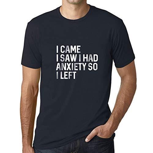 Ultrabasic - Homme Graphique I Came I Saw I Had Anxiety So I Left Impression de Lettre Tee Shirt Cadeau French Marine