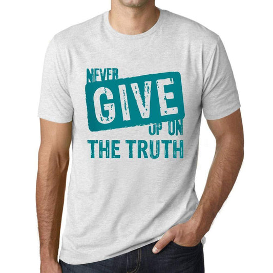 Ultrabasic Homme T-Shirt Graphique Never Give Up on The Truth Blanc Chiné