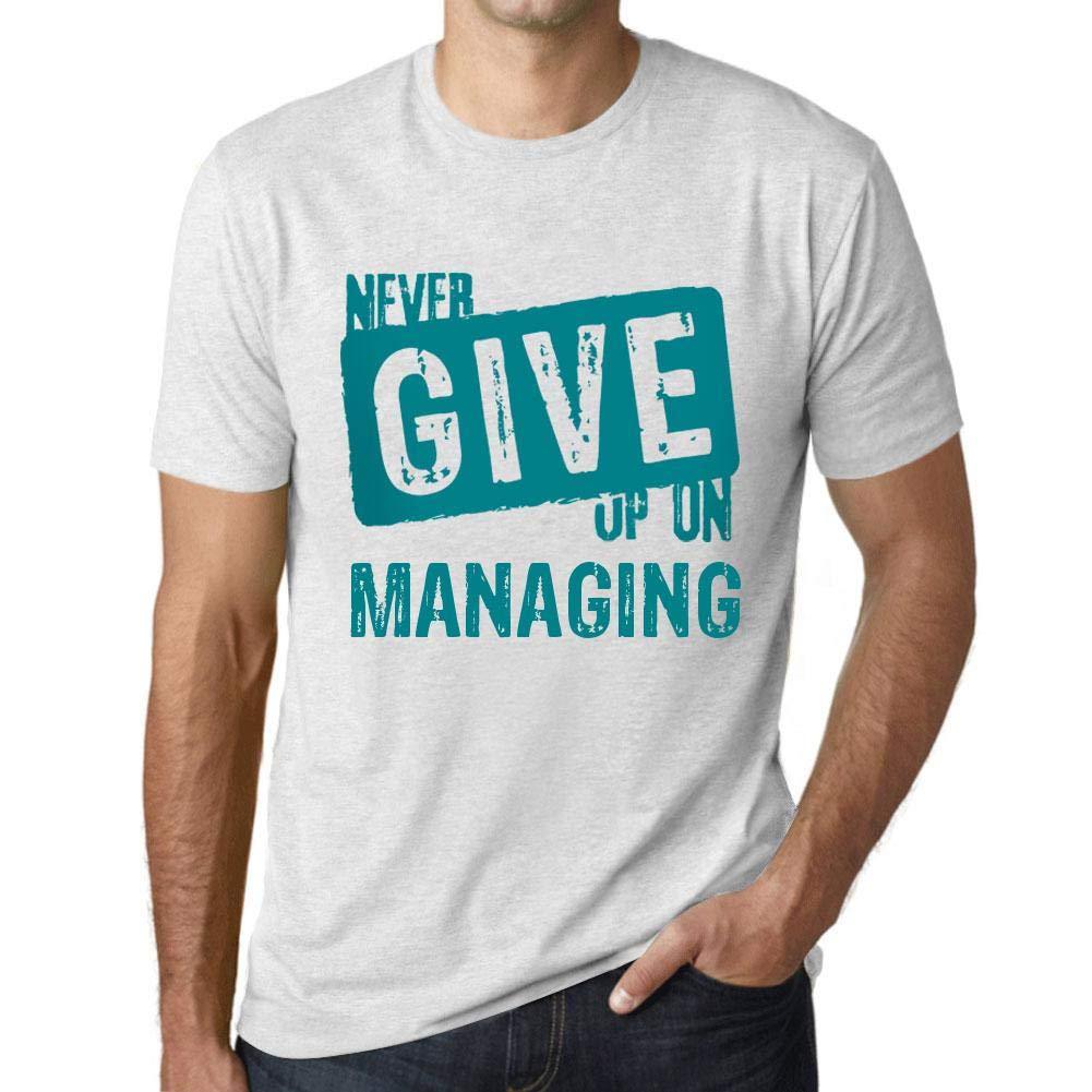 Ultrabasic Homme T-Shirt Graphique Never Give Up on Managing Blanc Chiné