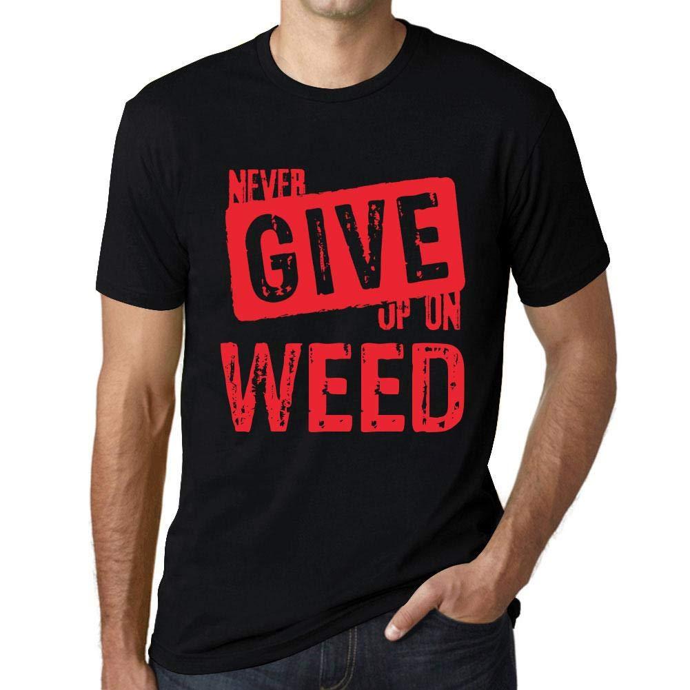 Ultrabasic Homme T-Shirt Graphique Never Give Up on Weed Noir Profond Texte Rouge