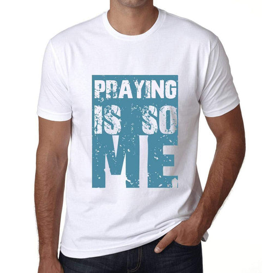 Herren T-Shirt Graphique Praying is So Me Blanc