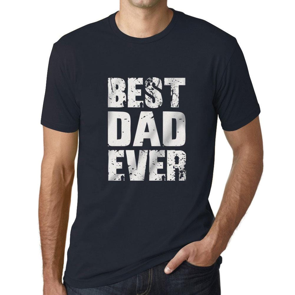 Best Dad Ever Mens T Shirt