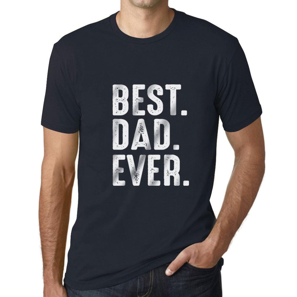 Best Dad Ever Mens T Shirt