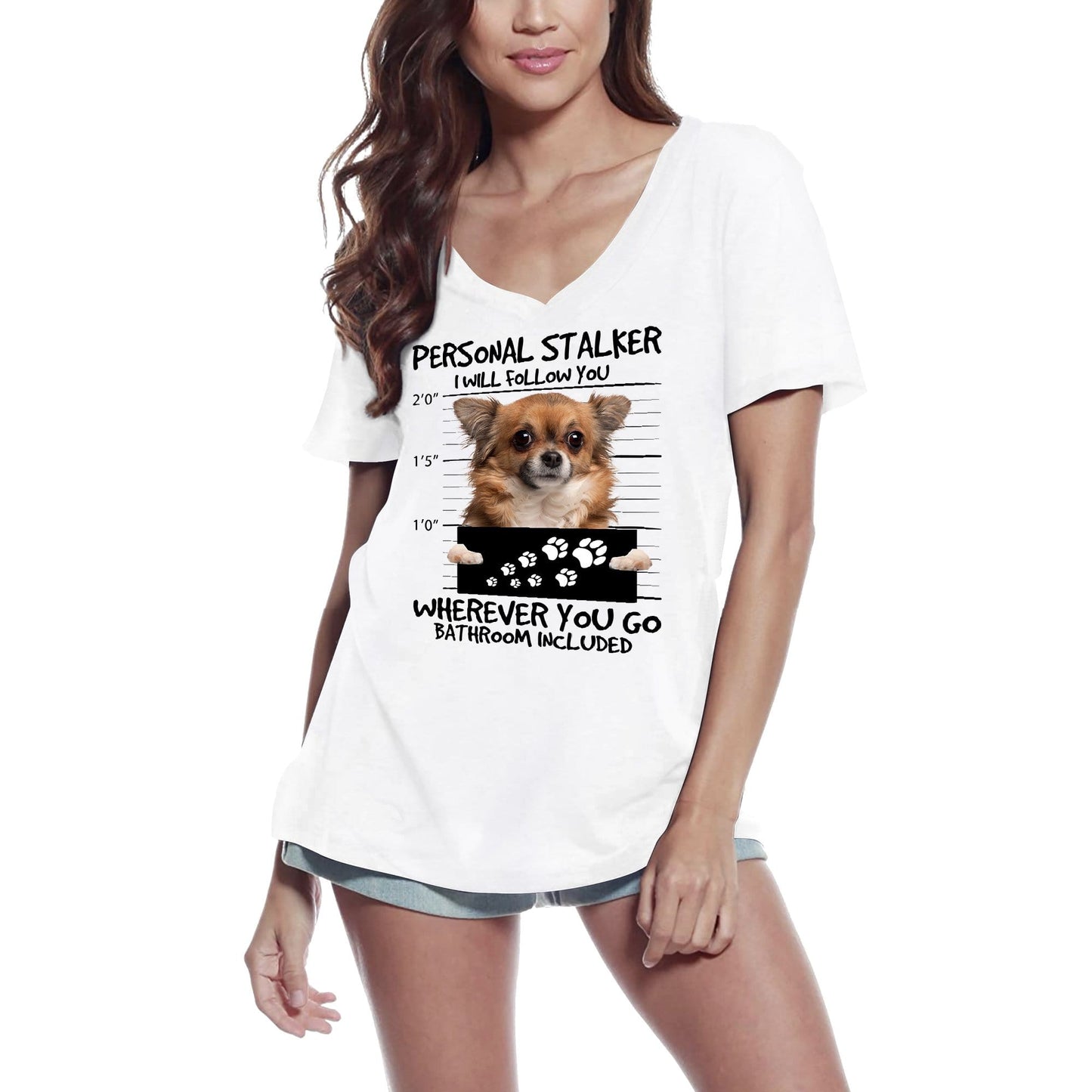 T-Shirt femme ULTRABASIC Chihuahua Personal Stalker - Je te suivrai partout où tu iras - T-Shirt drôle pour chien