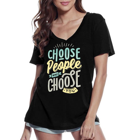 T-shirt col en V ULTRABASIC pour femmes Choisissez les personnes qui vous choisissent - Tee-shirt à manches courtes