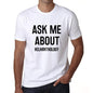 Ask Me About Helminthology White Mens Short Sleeve Round Neck T-Shirt 00277 - White / S - Casual