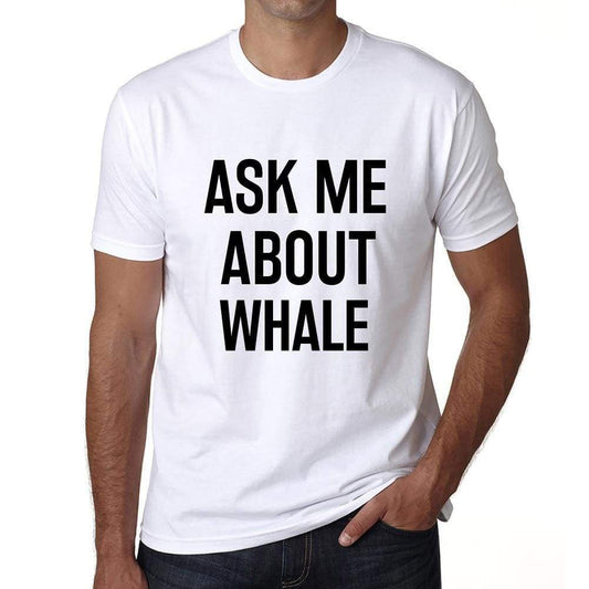 Ask Me About Whale White Mens Short Sleeve Round Neck T-Shirt 00277 - White / S - Casual