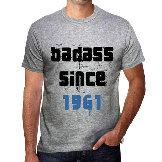 Badass Since 1961 Men's T-shirt Grey Birthday Gift 00430 - Ultrabasic