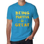 Being Playful Is Great Mens T-Shirt Blue Birthday Gift 00377 - Blue / Xs - Casual