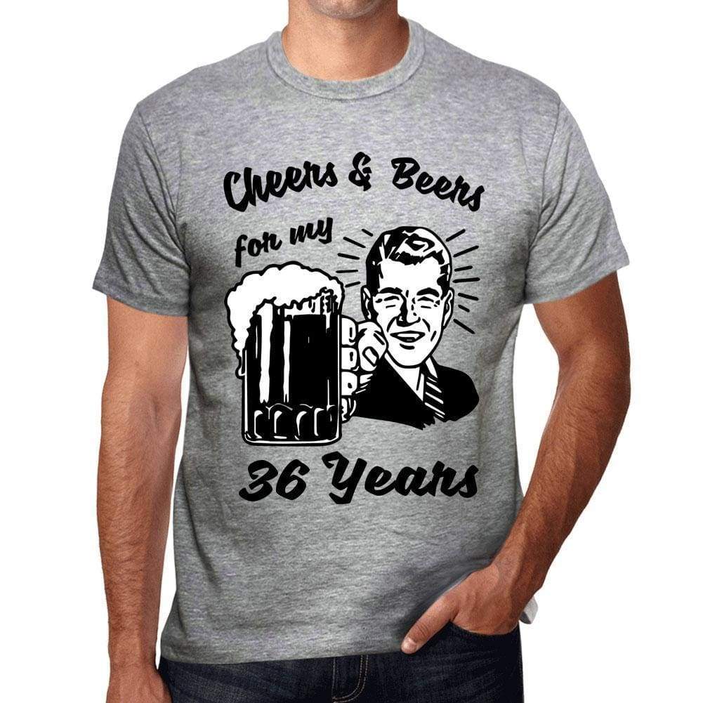 Cheers And Beers For My 36 Years Mens T-Shirt Grey 36Th Birthday Gift 00416 - Grey / S - Casual