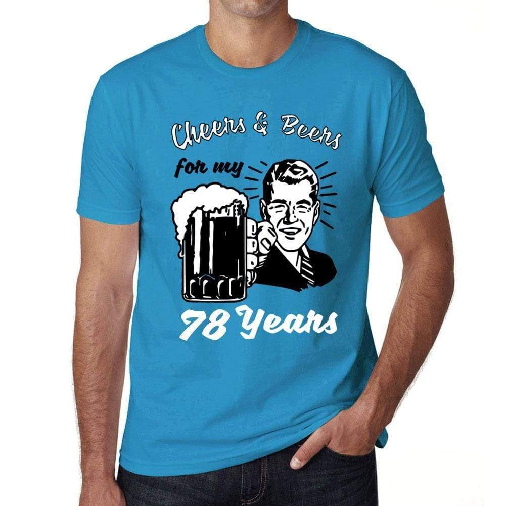 Cheers And Beers For My 78 Years Mens T-Shirt Blue 78Th Birthday Gift 00417 - Blue / Xs - Casual