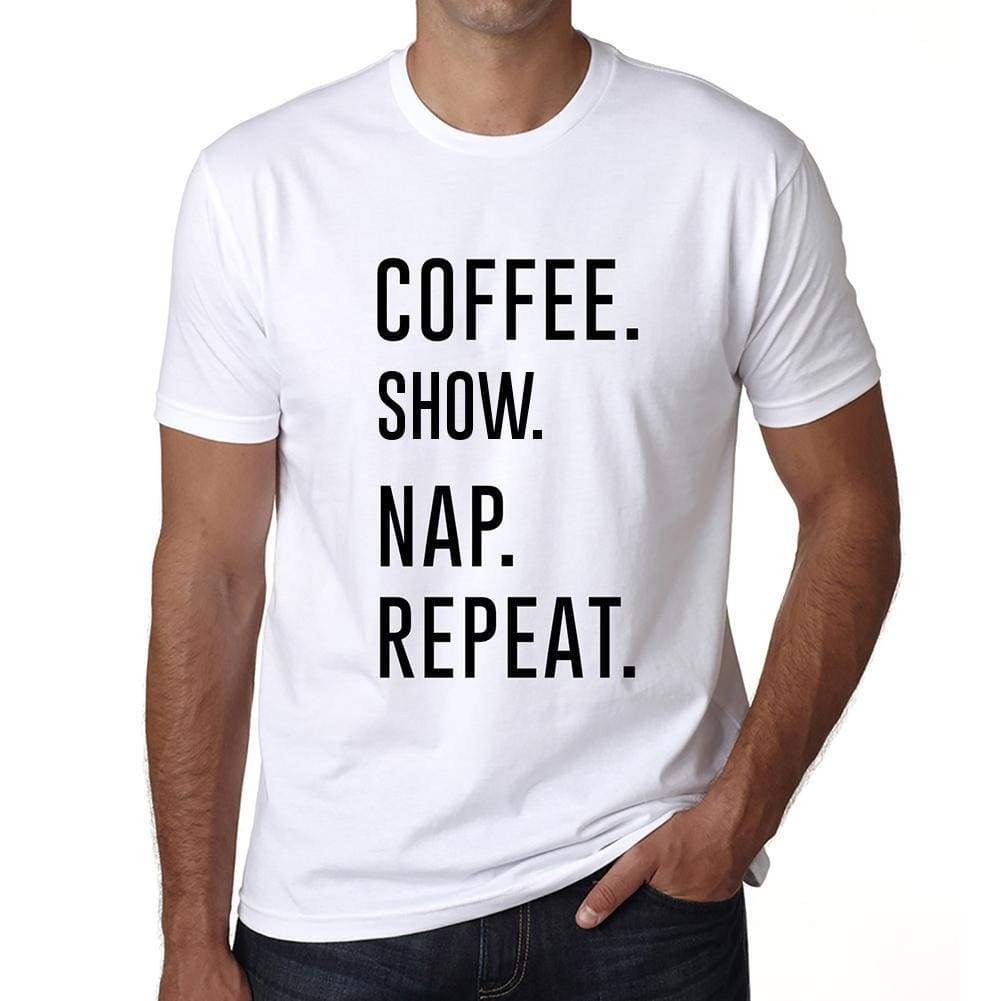 Coffee Show Nap Repeat Mens Short Sleeve Round Neck T-Shirt 00058 - White / S - Casual