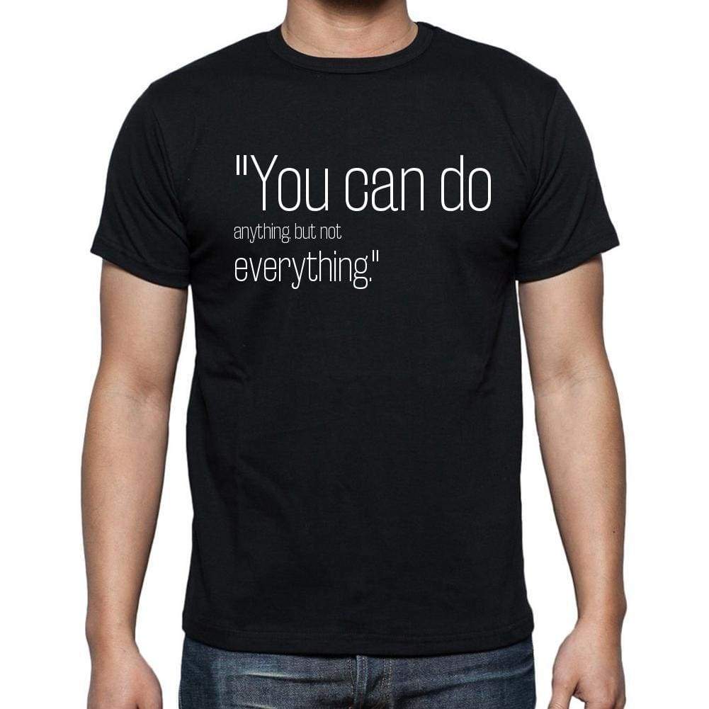 David Allen Quote T Shirts You Can Do Anything But N T Shirts Men Black - Casual