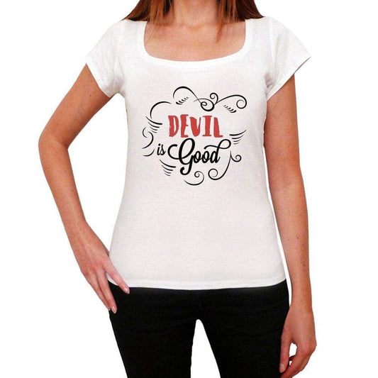 Devil Is Good Womens T-Shirt White Birthday Gift 00486 - White / Xs - Casual