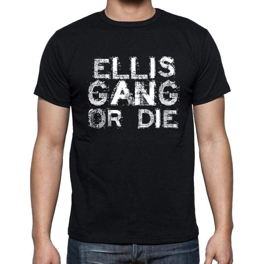 Ellis Family Gang Tshirt Mens Tshirt Black Tshirt Gift T-Shirt 00033 - Black / S - Casual