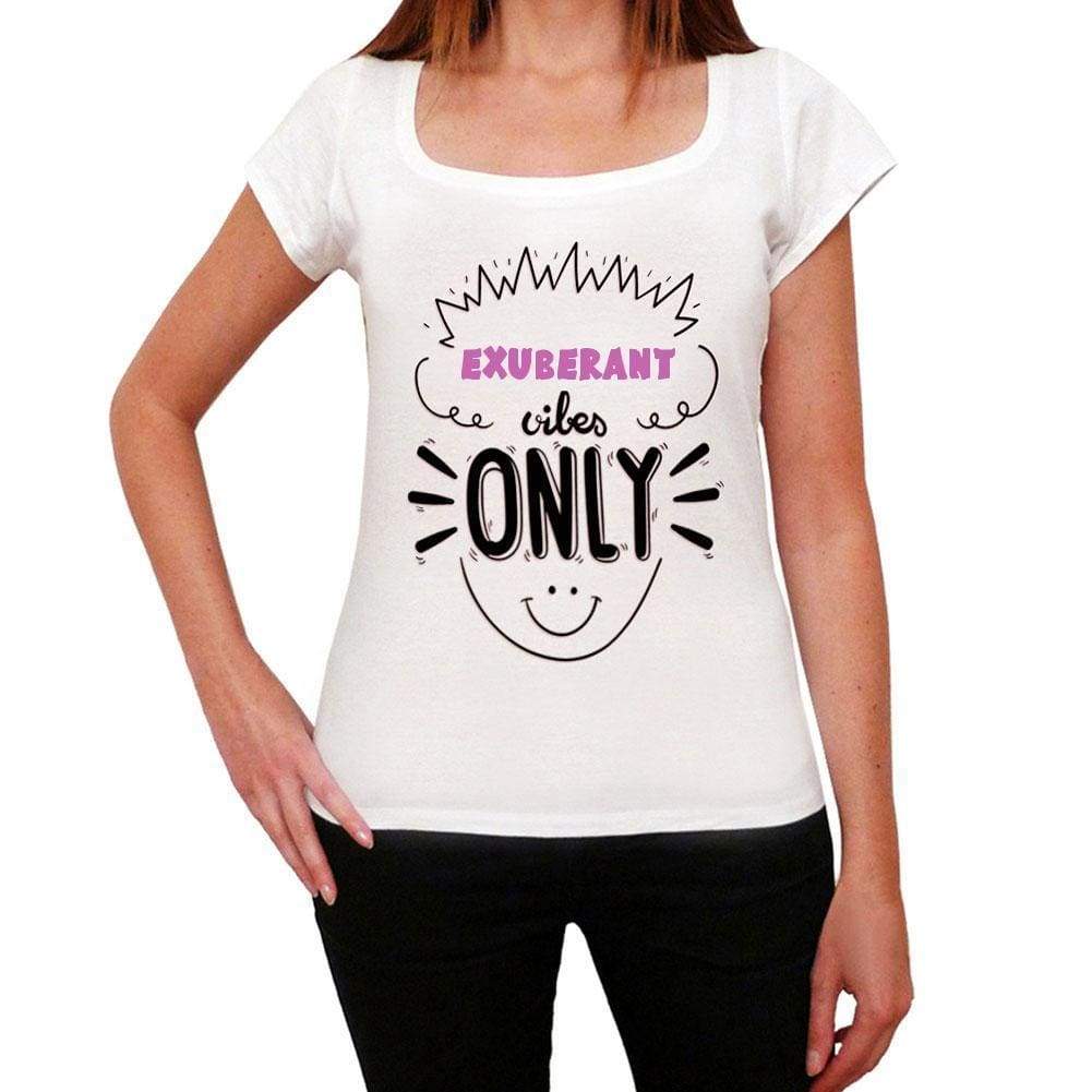 Exuberant Vibes Only White Womens Short Sleeve Round Neck T-Shirt Gift T-Shirt 00298 - White / Xs - Casual