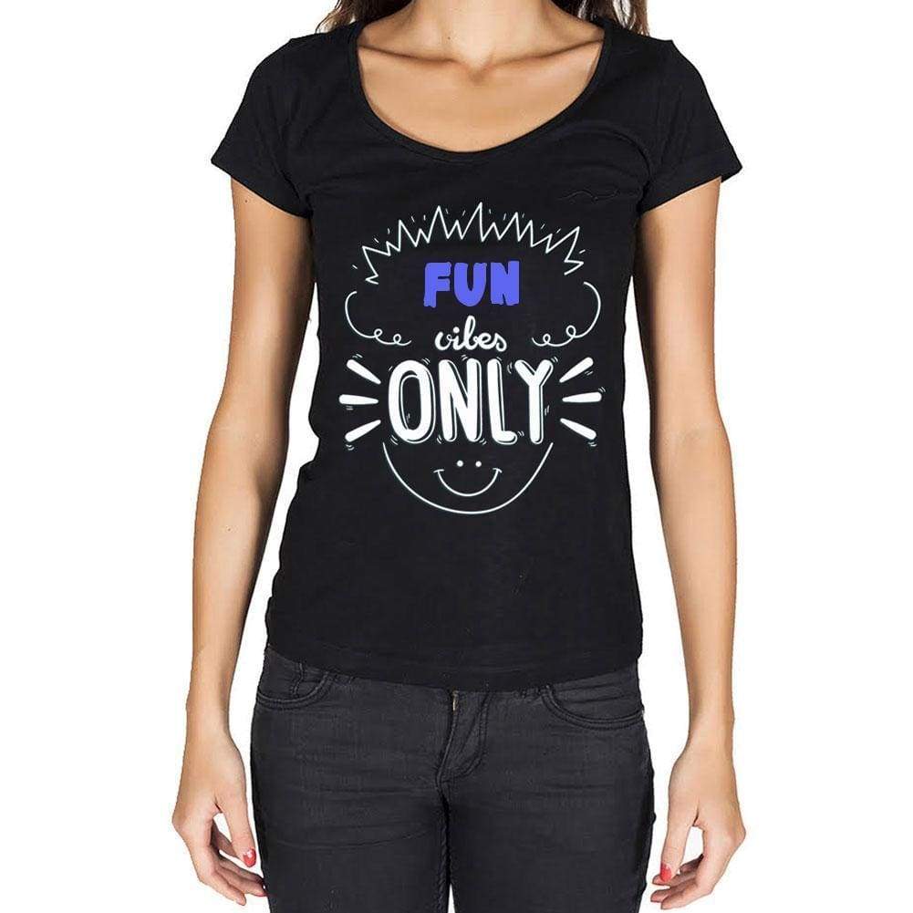 Fun Vibes Only Black Womens Short Sleeve Round Neck T-Shirt Gift T-Shirt 00301 - Black / Xs - Casual