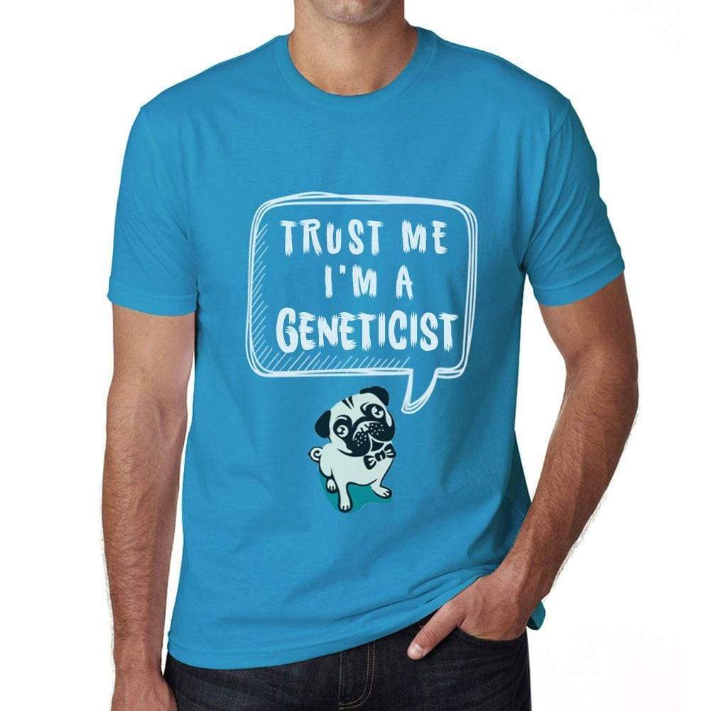 Geneticist Trust Me Im A Geneticist Mens T Shirt Blue Birthday Gift 00530 - Blue / Xs - Casual