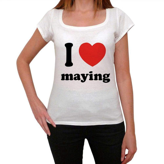I Love Maying Womens Short Sleeve Round Neck T-Shirt 00037 - Casual