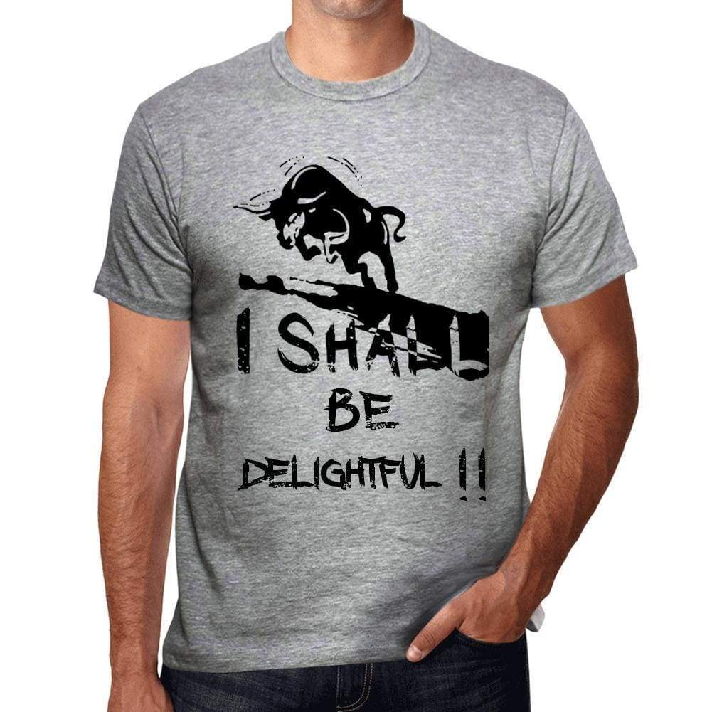 I Shall Be Delightful, Grey, <span>Men's</span> <span><span>Short Sleeve</span></span> <span>Round Neck</span> T-shirt, gift t-shirt 00370 - ULTRABASIC