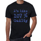Im Like 100% Guilty Black Mens Short Sleeve Round Neck T-Shirt Gift T-Shirt 00325 - Black / S - Casual