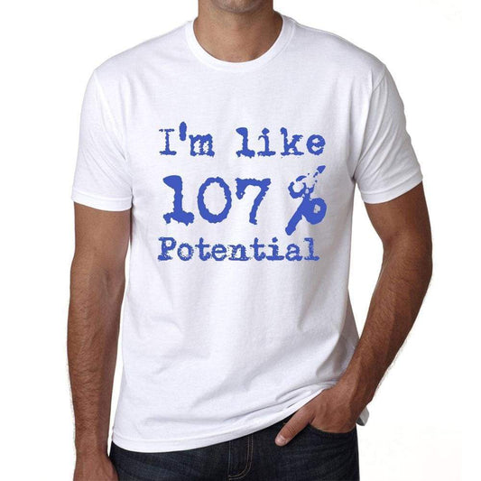Im Like 100% Potential White Mens Short Sleeve Round Neck T-Shirt Gift T-Shirt 00324 - White / S - Casual