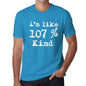 Im Like 107% Kind Blue Mens Short Sleeve Round Neck T-Shirt Gift T-Shirt 00330 - Blue / S - Casual