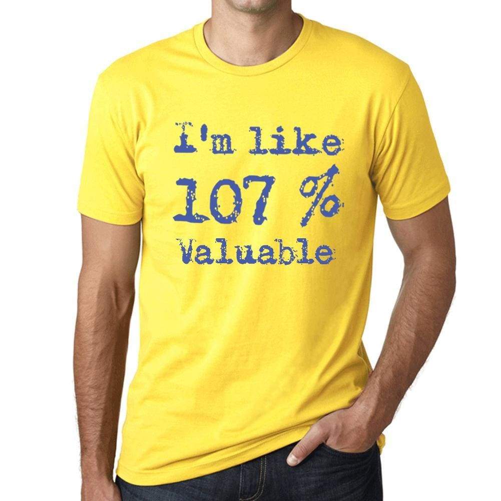 Im Like 107% Valuable Yellow Mens Short Sleeve Round Neck T-Shirt Gift T-Shirt 00331 - Yellow / S - Casual