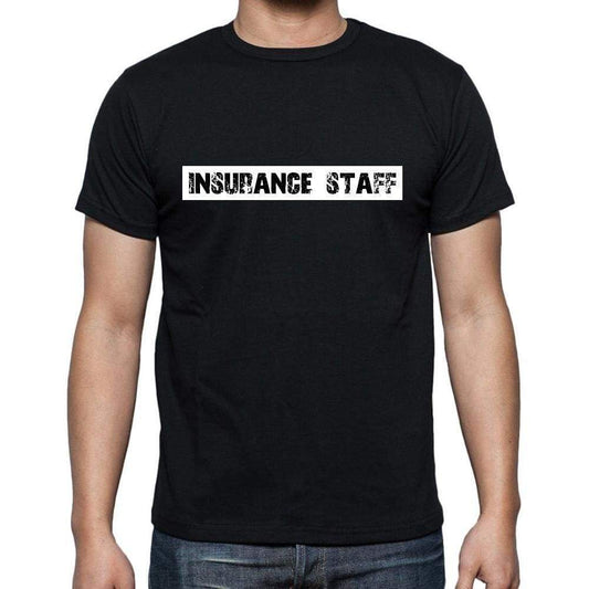Insurance Staff T Shirt Mens T-Shirt Occupation S Size Black Cotton - T-Shirt