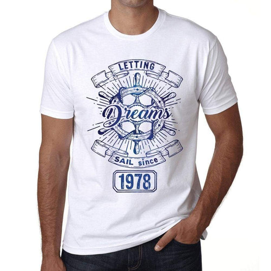 Letting Dreams Sail Since 1978 Mens T-Shirt White Birthday Gift 00401 - White / Xs - Casual
