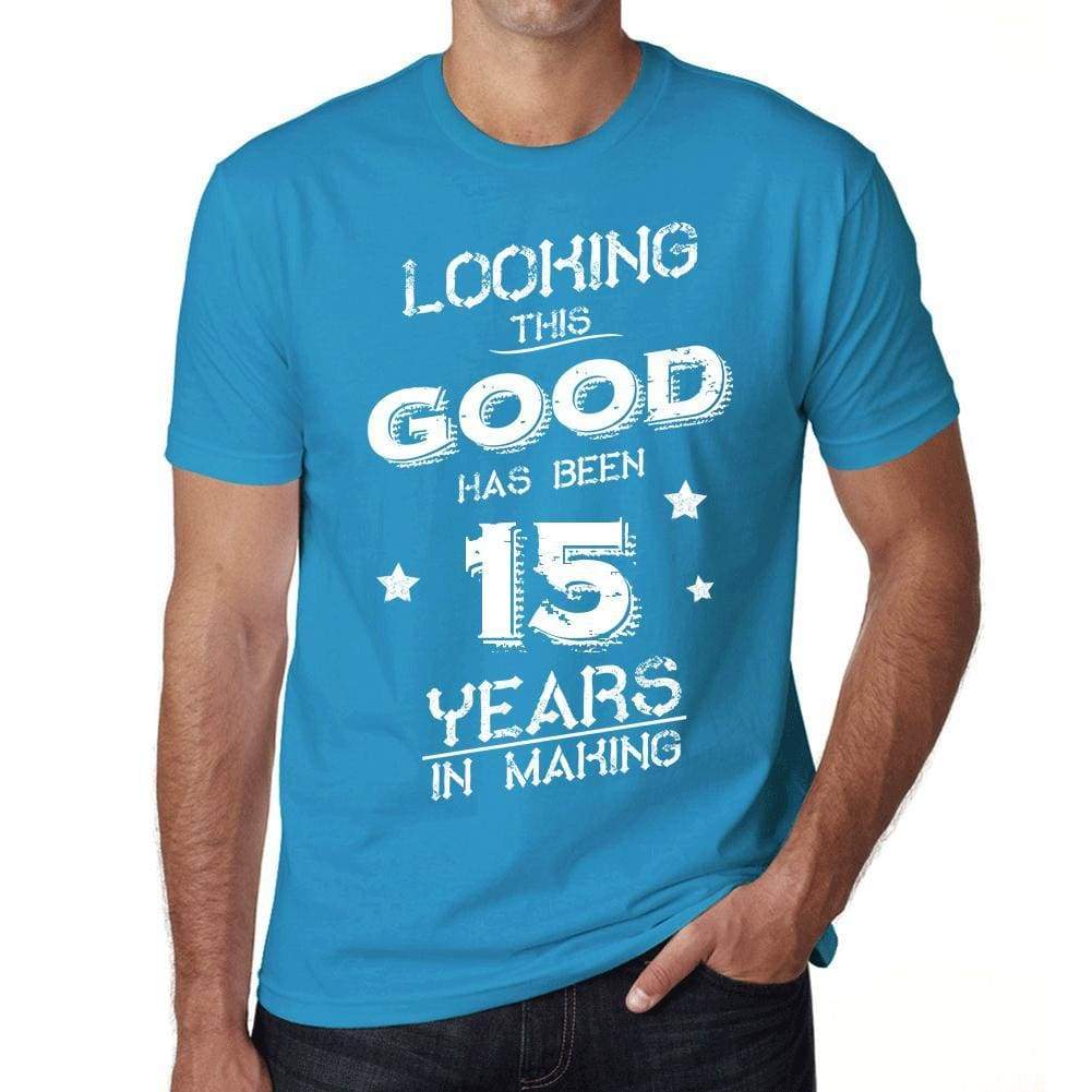 Looking This Good Has Been 15 Years In Making Mens T-Shirt Blue Birthday Gift 00441 - Blue / Xs - Casual