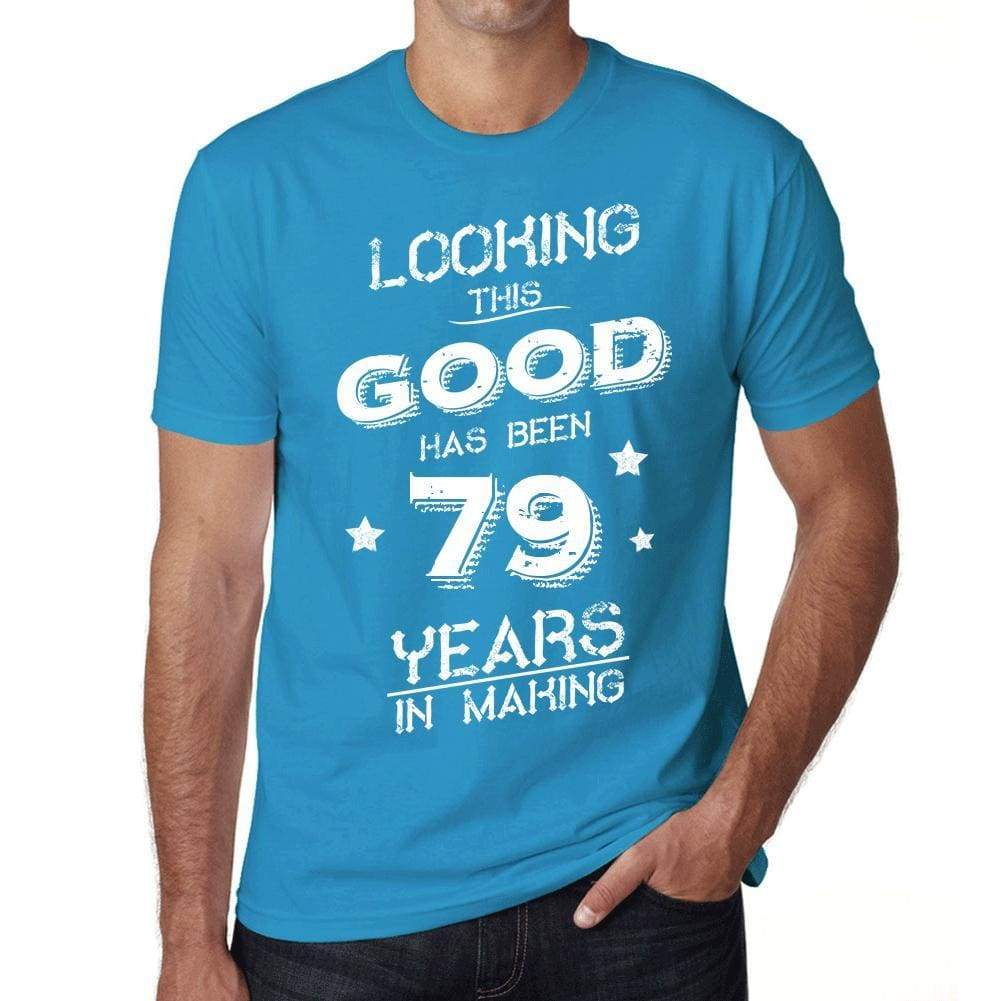 Looking This Good Has Been 79 Years In Making Mens T-Shirt Blue Birthday Gift 00441 - Blue / Xs - Casual