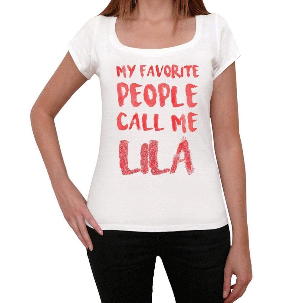 My Favorite People Call Me Lila White Womens Short Sleeve Round Neck T-Shirt Gift T-Shirt 00364 - White / Xs - Casual