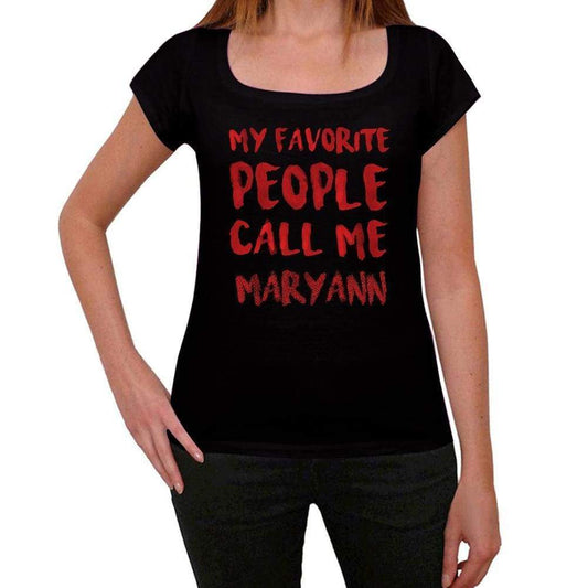 My Favorite People Call Me Maryann Black Womens Short Sleeve Round Neck T-Shirt Gift T-Shirt 00371 - Black / Xs - Casual