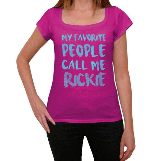 My Favorite People Call Me Rickie Womens T-Shirt Pink Birthday Gift 00386 - Pink / Xs - Casual