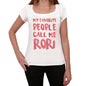 My Favorite People Call Me Rori White Womens Short Sleeve Round Neck T-Shirt Gift T-Shirt 00364 - White / Xs - Casual