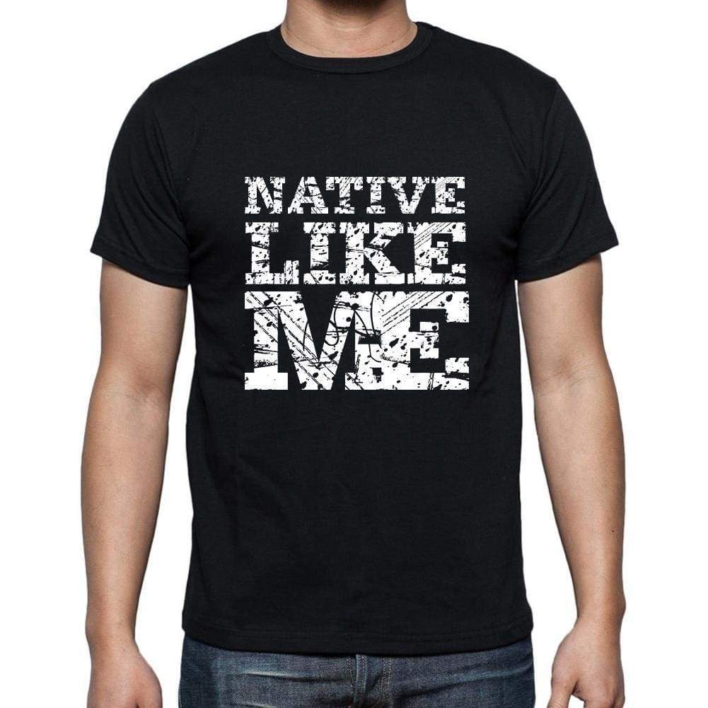 Native Like Me Black Mens Short Sleeve Round Neck T-Shirt 00055 - Black / S - Casual